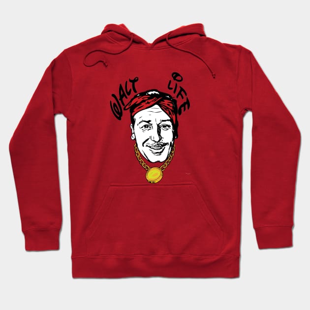 Walt Life Hoodie by GarBear Designs